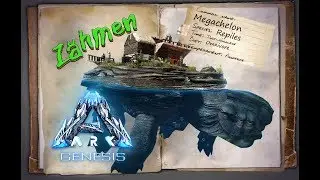 ARK Genesis [GUIDE/Deutsch] ** Megachelon zähmen + Tipps **