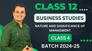 L4 |Nature and significance of management | Batch 2024 - 25 |class 12