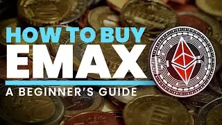 How To Buy eMax - A Beginner's Guide