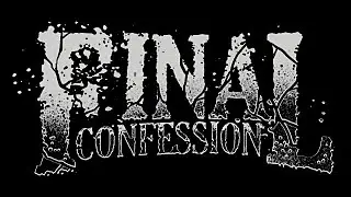 At The End of The World - Final Confession