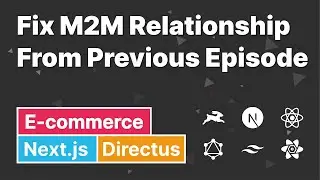 E-commerce with #Directus and #Nextjs - [05] - Fix M2M Relationship From Part 04
