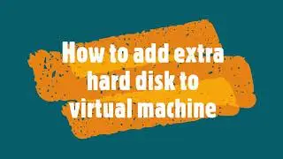 How to add extra hard disk to virtual machine | Add hard disk in Virtual box | Linux in Windows