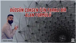 Düzgün Çokgen için Farklı Bir Alan Formülü