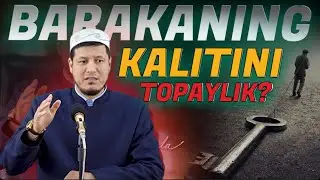 ABDULAZIZ DOMLA - BARAKANING KALITI / АБДУЛАЗИЗ ДОМЛА - БАРАКАНИНГ КАЛИТИ