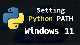 How to Add Python Installation Location to Path Environment Variable in Windows 11 Laptop Computer