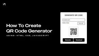 QR Code Generator using Javascript | With Source Code