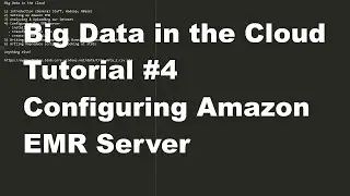 Big Data in the Cloud #4 - Configuring Amazon EMR Server