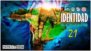 CAP 21 | IDENTIDAD | Una historia desde el paro | TENEMOS NUEVO CLUB, NUEVO PAÍS | FM 24