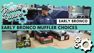 Early Bronco Muffler Choices
