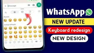 WhatsApp new update || WhatsApp keyboard new design update || WhatsApp redesign keyboard