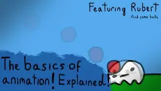 The basics of animation, explained!