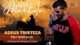 Luis Martelo - Adeus Tristeza - prod. Dinis Silva ( By Fernando Tordo )