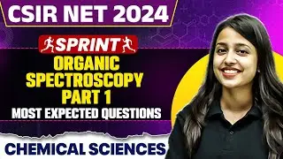 CSIR NET Dec 2024 Chemical Sciences | Organic Spectroscopy Part - 1 | Most Expected Questions | PW