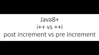 Java tutorial: post increment i++ vs pre increment ++i what is the difference and how to use it