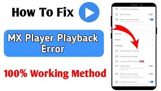 how to fix mx player playback error | mx player me playback error aa raha hai