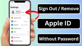 How to Remove Apple ID Without Password || How to Sign out Apple ID Without Password || iOS 17 ||