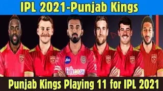 IPL 2021 : Kings XI Punjab Predicted Playing 11 for IPL 2021 || KXIP in IPL 2021