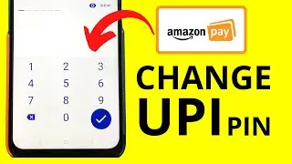 How to Change Amazon Pay UPI PIN? | Amazon UPI PIN Forget, Reset, Change