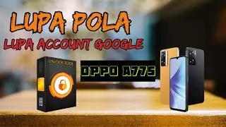 oppo a77s cph2473 🔑 lupa pola lupa account google via unlocktool one click