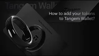 How to Add Custom Tokens to Tangem Wallet