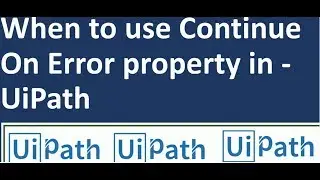 When to use Continue on Error property in UiPath
