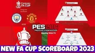 PES 2017 NEW FA CUP SCOREBOARD UPDATE 2023