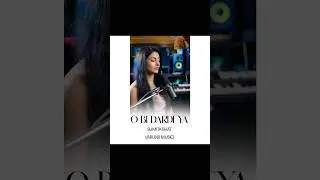 O Bedardeya | Tu Jhoothi Main Makkaar | Female Version| Sumita bhat 