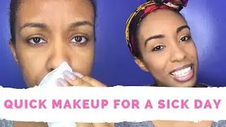 NATURAL AND FRESH 10 MINUTE MAKEUP FOR A SICK DAY