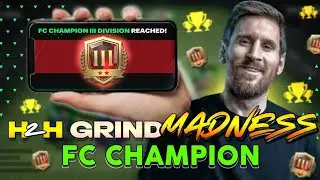H2H GRIND MADNESS | My Road to FC Champion in H2H | FC Mobile