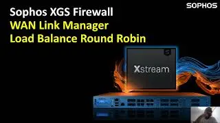 Sophos Firewall - WAN Link Manager e LB Round Robin
