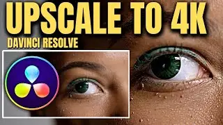 How To Upscale Video To 4k In Davinci Resolve