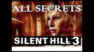 Silent Hill 3: Все секреты раскрыты