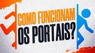 VOCÊ SABE COMO FUNCIONAM OS PORTAIS DE HALF LIFE?