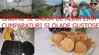 Curat in Gradina si Cumparaturi facem Olade si ne ducem la  Primblare LAGOA DE ALBUFEIRA