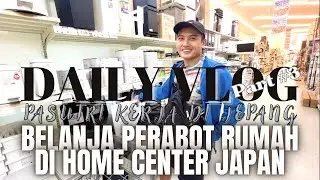 DAILY VLOG PASANGAN PASUTRI KERJA DI JEPANG PART 3 🇯🇵‼️ VLOG BELANJA KEBUTUHAN RUMAH