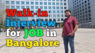 Walk-in Interview for Job in Bangalore | Instant Job in Bangalore