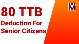 80 TTB Deduction for Senior Citizens | Income Tax