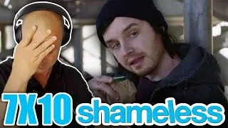 SOBER GUY watches ** SHAMELESS SEASON 7 ** for the FIRST TIME [S07E10]