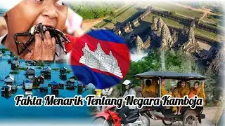 Fakta Menarik Negara Kamboja