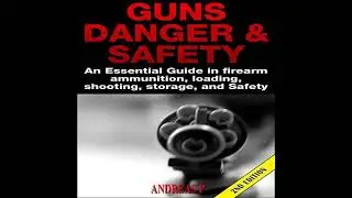 Gun Danger & Safety