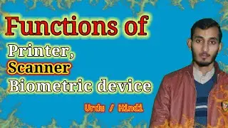 Function of Printer, Smartphone, finger print, Digital Camera, Speaker & Router 0.06. in Urdu/Hindi