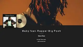 Steve Roxx - Baby feat. Rapper Big Pooh (sample: Between the Sheets)