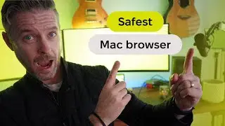 What's the Most Safe and Secure Browser for Mac?