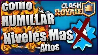👌Como Humillar Niveles Mas Alto Que tu en Clash Royale | llegando a legendaria |👌