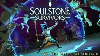 15. The Sandscale Serenade - (Soulstone Survivors OST)