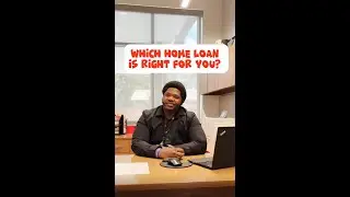 Which Mortgage Loan is Right for You? | Mortgage Guide Pt. 1