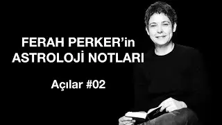 Astrolojik Açılar #02
