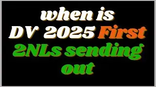 About DV 2025 First 2NLs Sending Out