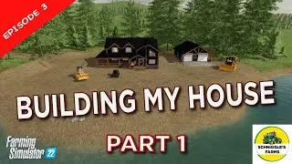 BUILDING MY HOUSE Part 1 | No Mans Land Construction Series | Farming Simulator 22 | Episode 3