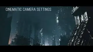 Unreal Engine for Filmmakers - Cinematic Camera Settings & Setting up Virtual Camera